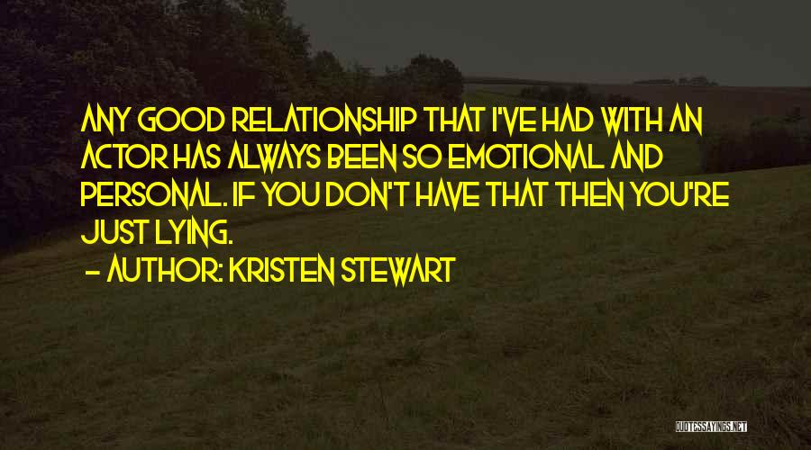 Lying In A Relationship Quotes By Kristen Stewart