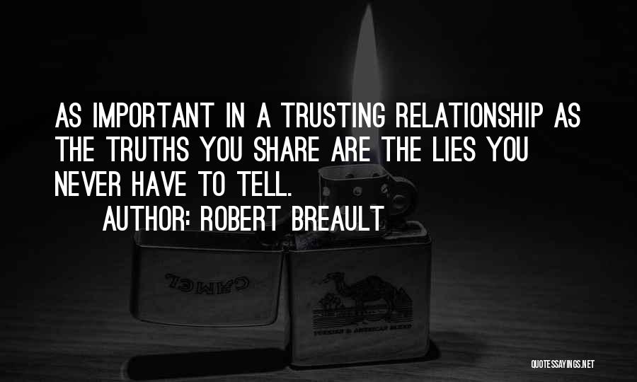Lying In A Relationship Quotes By Robert Breault