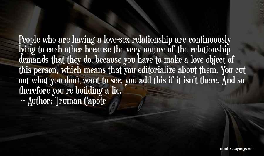 Lying In A Relationship Quotes By Truman Capote