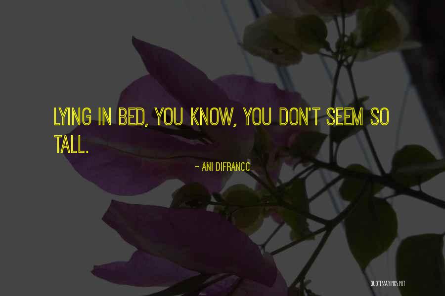 Lying In Bed Quotes By Ani DiFranco