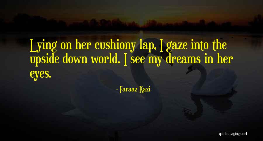 Lying In Love Quotes By Faraaz Kazi Lying In Love Quotes By Faraaz Kazi