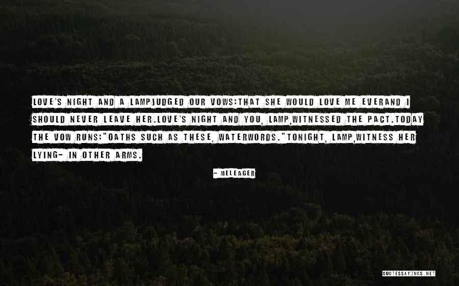 Lying In Love Quotes By Meleager Lying In Love Quotes By Meleager
