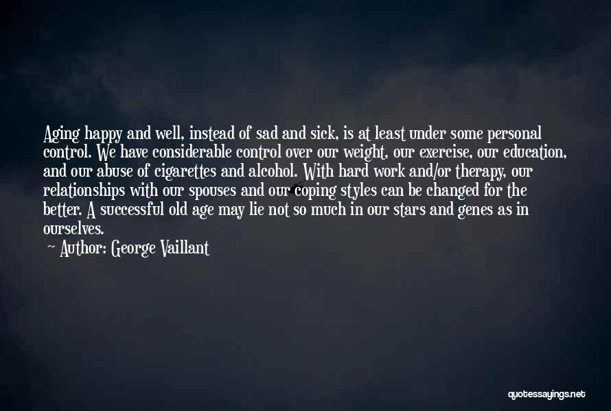 Lying In Relationships Quotes By George Vaillant