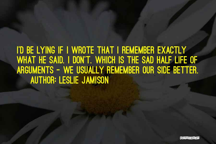 Lying In Relationships Quotes By Leslie Jamison