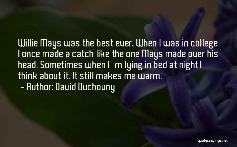 Lying In The Bed You Made Quotes By David Duchovny