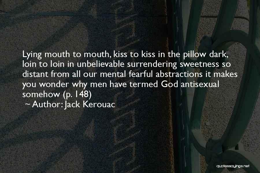 Lying In The Dark Quotes By Jack Kerouac