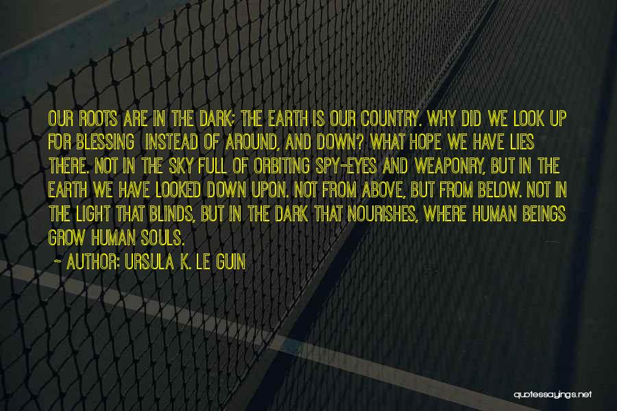 Lying In The Dark Quotes By Ursula K. Le Guin