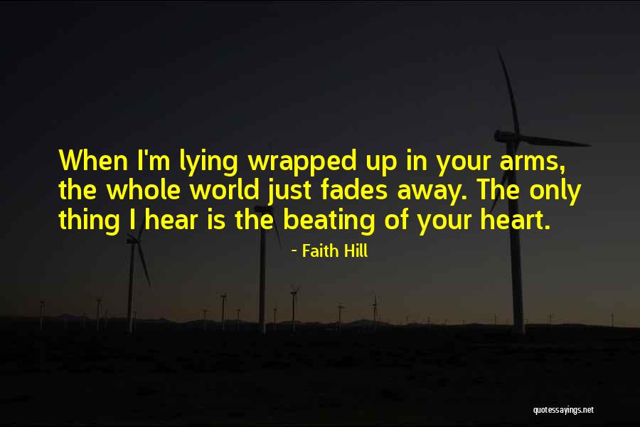 Lying In Your Arms Quotes By Faith Hill