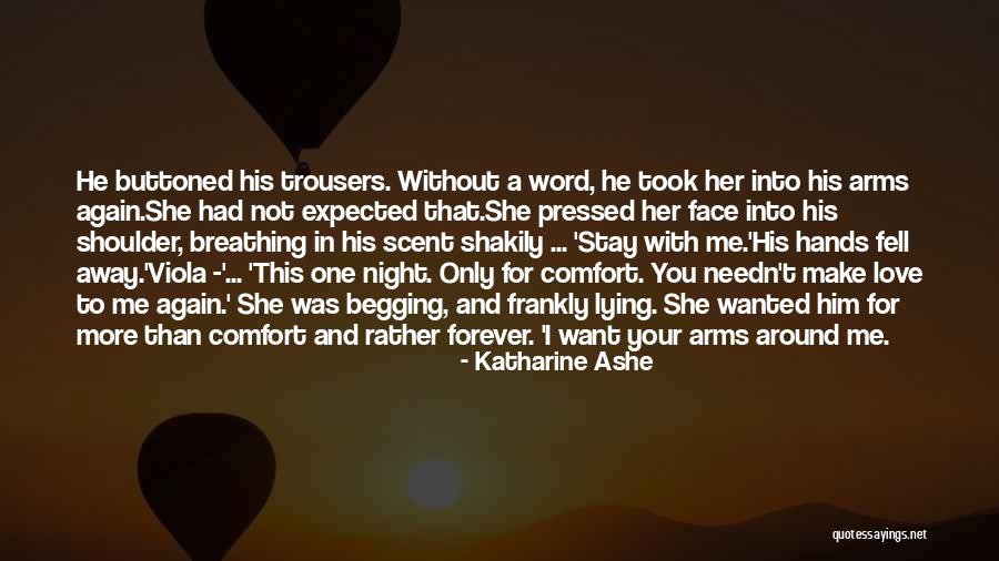 Lying In Your Arms Quotes By Katharine Ashe Lying In Your Arms Quotes By Katharine Ashe