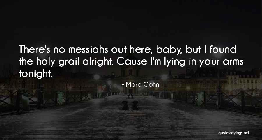 Lying In Your Arms Quotes By Marc Cohn