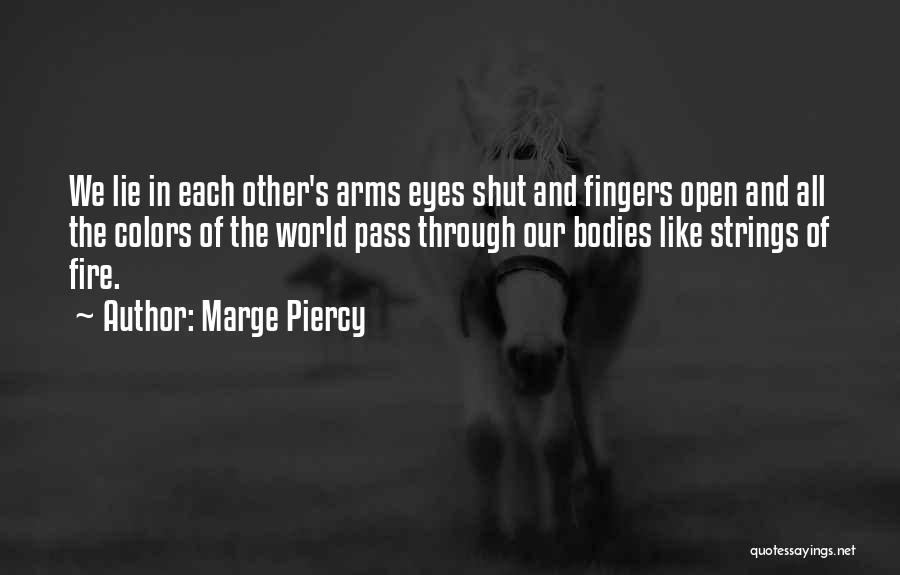 Lying In Your Arms Quotes By Marge Piercy