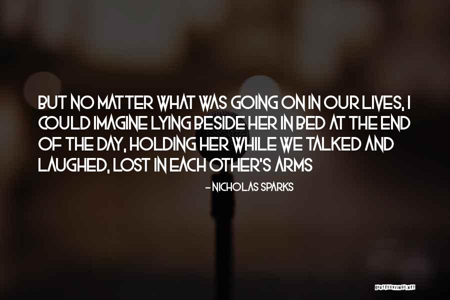 Lying In Your Arms Quotes By Nicholas Sparks Lying In Your Arms Quotes By Nicholas Sparks