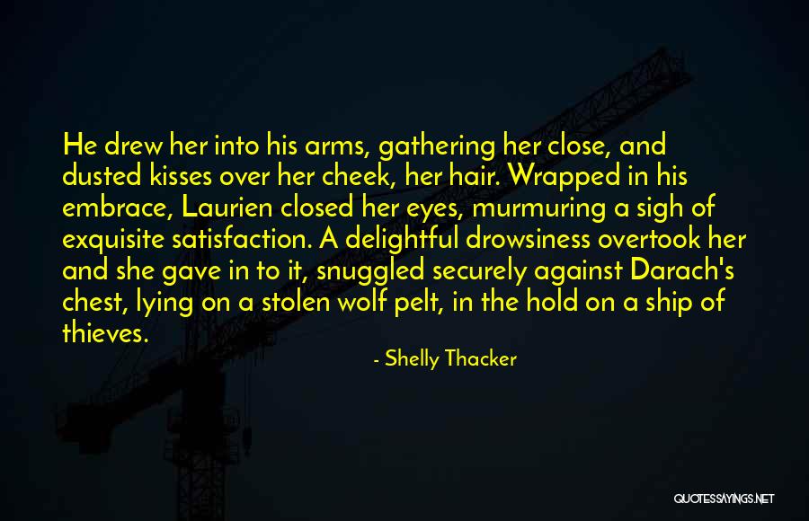 Lying In Your Arms Quotes By Shelly Thacker Lying In Your Arms Quotes By Shelly Thacker