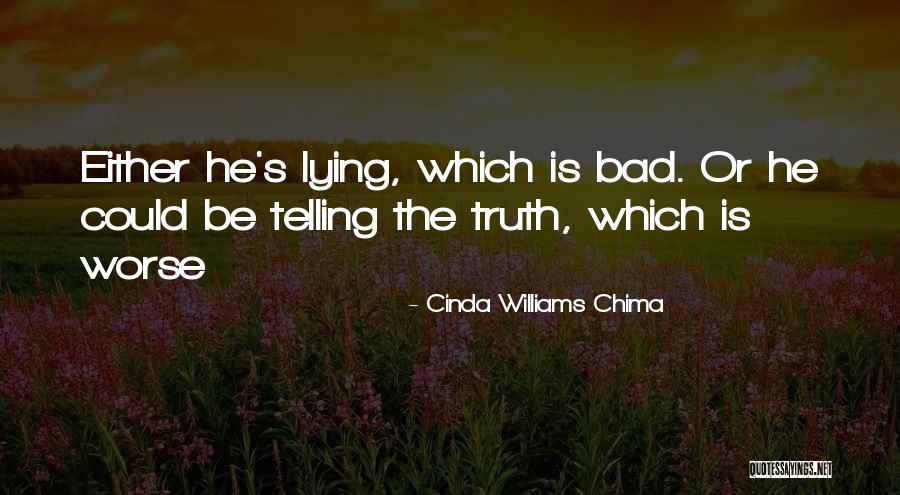 Lying Is Bad Quotes By Cinda Williams Chima Lying Is Bad Quotes By Cinda Williams Chima