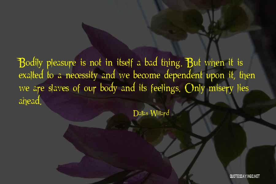 Lying Is Bad Quotes By Dallas Willard Lying Is Bad Quotes By Dallas Willard