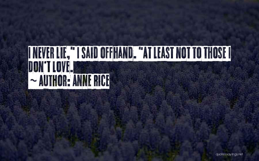 Lying Lovers Quotes By Anne Rice