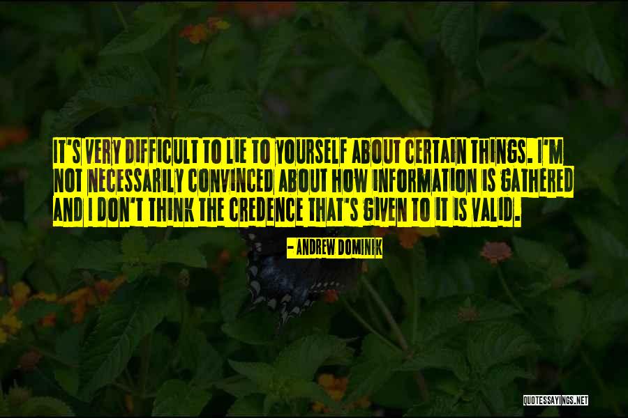 Lying Lying To Yourself Quotes By Andrew Dominik Lying Lying To Yourself Quotes By Andrew Dominik