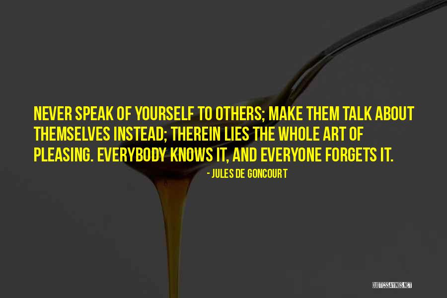 Lying Lying To Yourself Quotes By Jules De Goncourt Lying Lying To Yourself Quotes By Jules De Goncourt