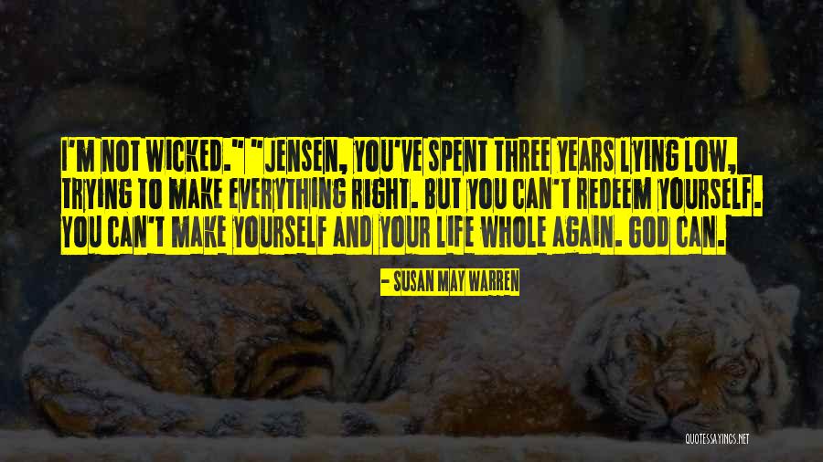 Lying Lying To Yourself Quotes By Susan May Warren Lying Lying To Yourself Quotes By Susan May Warren