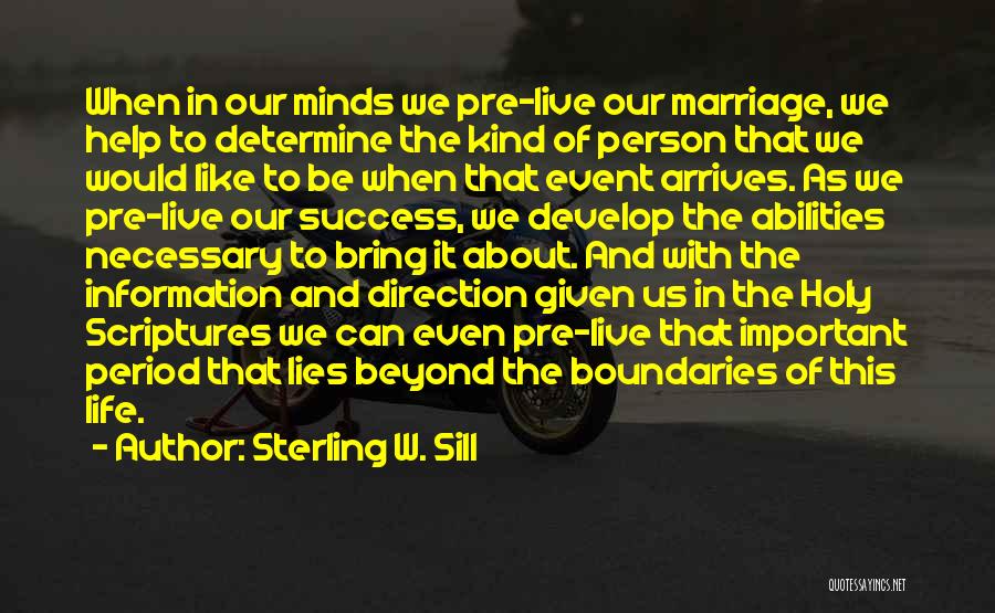 Lying Marriage Quotes By Sterling W. Sill