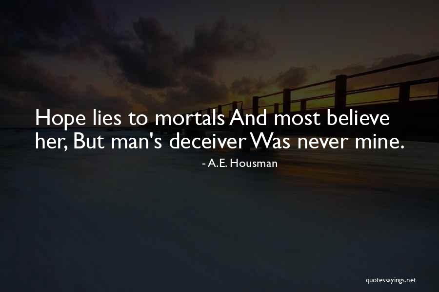Lying Men Quotes By A.E. Housman Lying Men Quotes By A.E. Housman