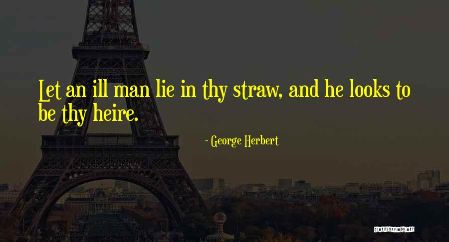Lying Men Quotes By George Herbert