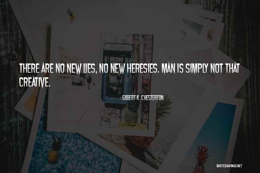 Lying Men Quotes By Gilbert K. Chesterton