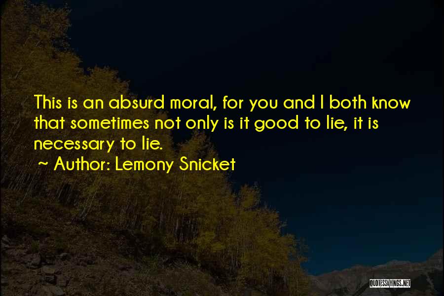 Lying Necessary Quotes By Lemony Snicket