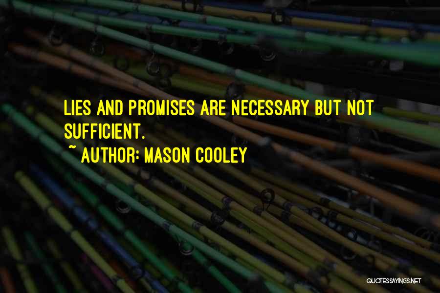 Lying Necessary Quotes By Mason Cooley