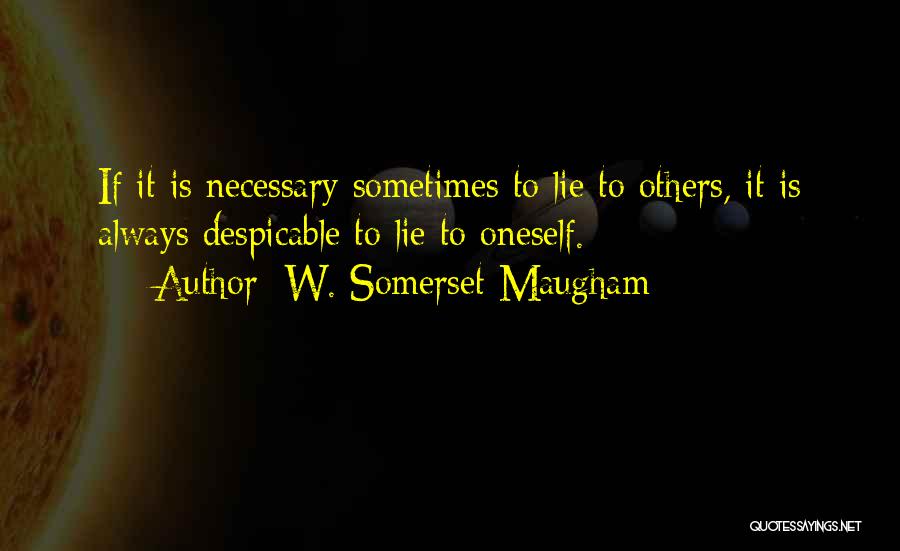 Lying Necessary Quotes By W. Somerset Maugham