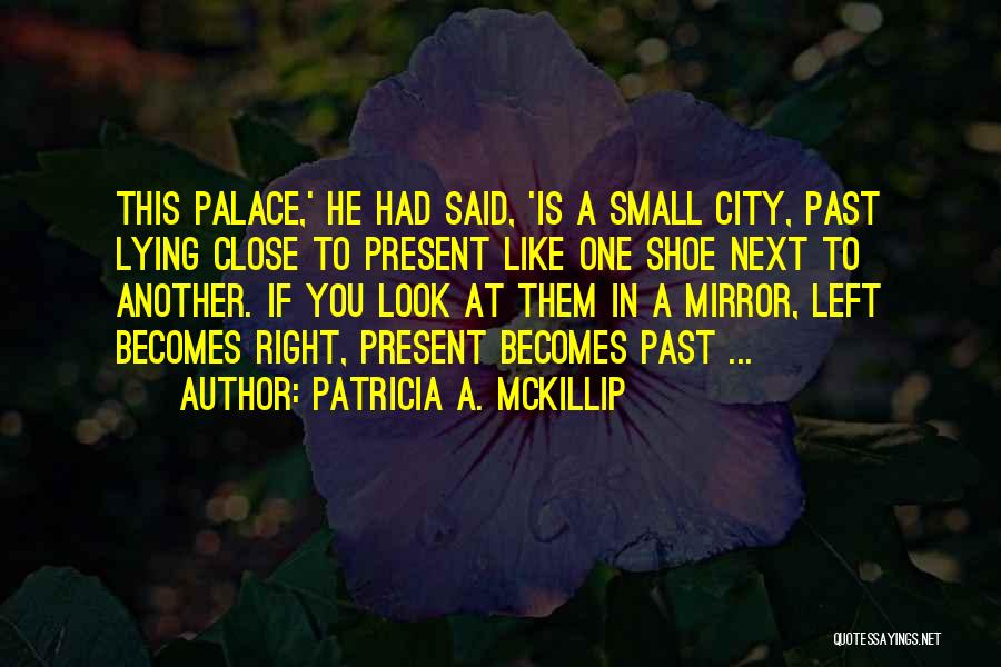 Lying Next To You Quotes By Patricia A. McKillip