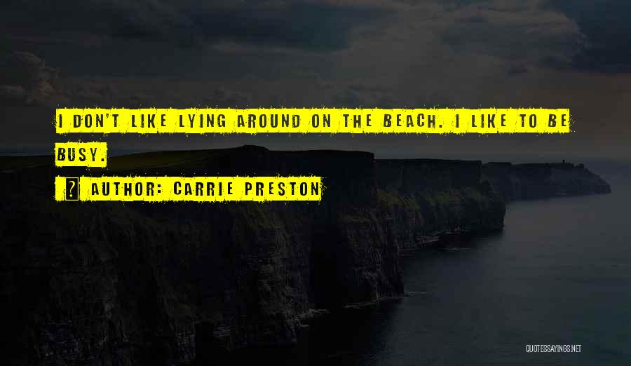 Lying On The Beach Quotes By Carrie Preston