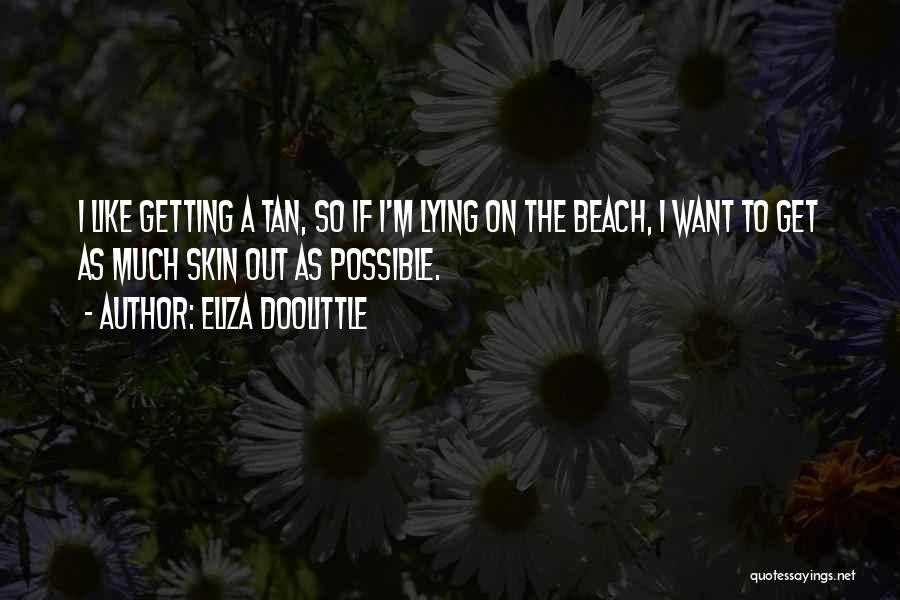 Lying On The Beach Quotes By Eliza Doolittle