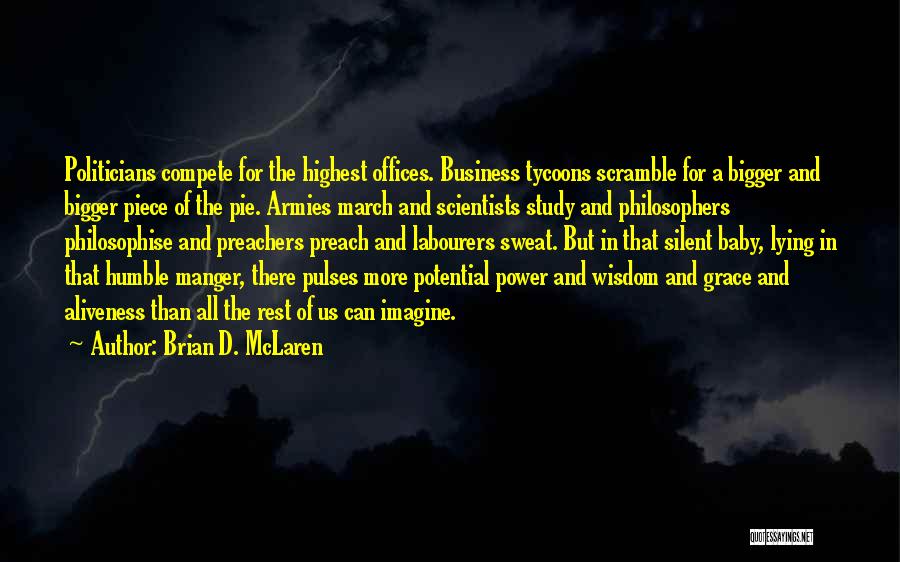 Lying Politicians Quotes By Brian D. McLaren