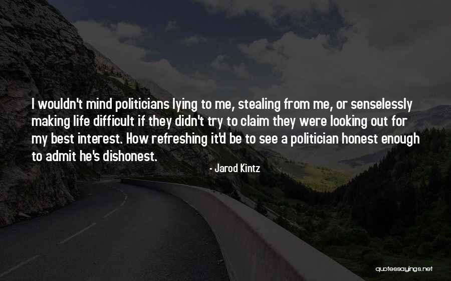 Lying Politicians Quotes By Jarod Kintz