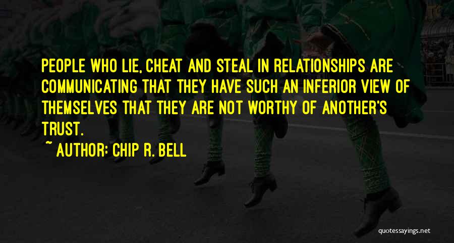 Lying Relationships Quotes By Chip R. Bell