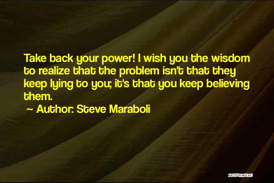 Lying Relationships Quotes By Steve Maraboli