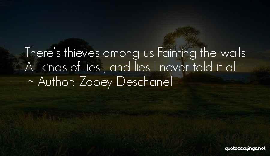 Lying Thieves Quotes By Zooey Deschanel