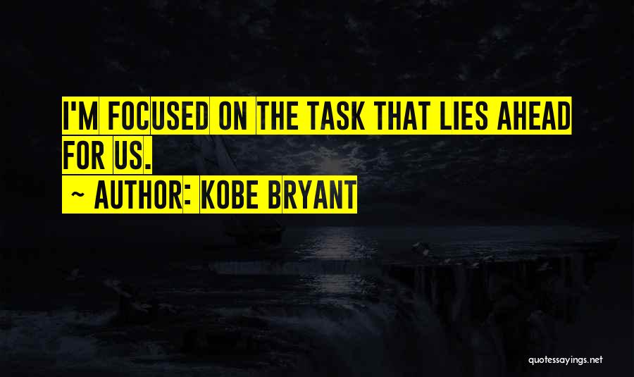 Lying To Get Ahead Quotes By Kobe Bryant