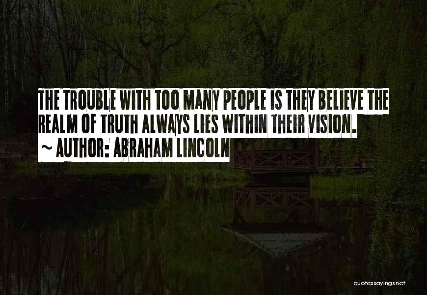 Lying To Get Out Of Trouble Quotes By Abraham Lincoln