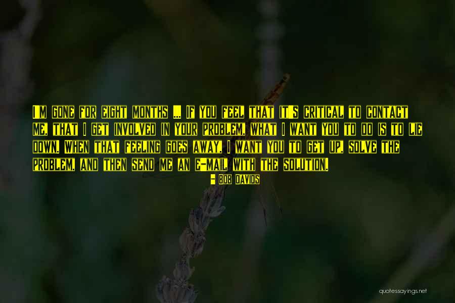 Lying To Get What You Want Quotes By Bob Davids Lying To Get What You Want Quotes By Bob Davids