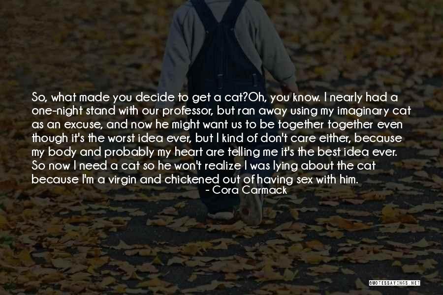 Lying To Get What You Want Quotes By Cora Carmack Lying To Get What You Want Quotes By Cora Carmack