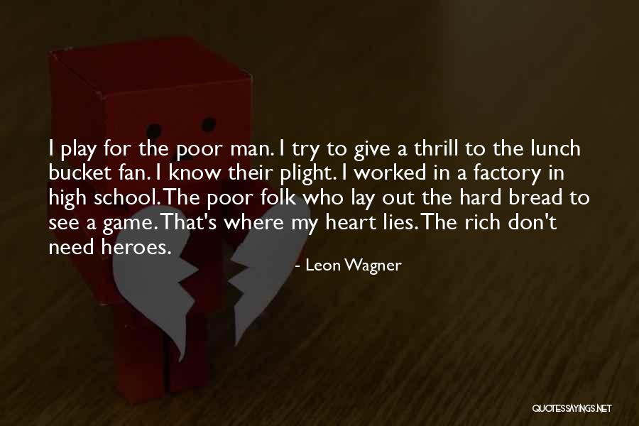Lying To Get What You Want Quotes By Leon Wagner Lying To Get What You Want Quotes By Leon Wagner