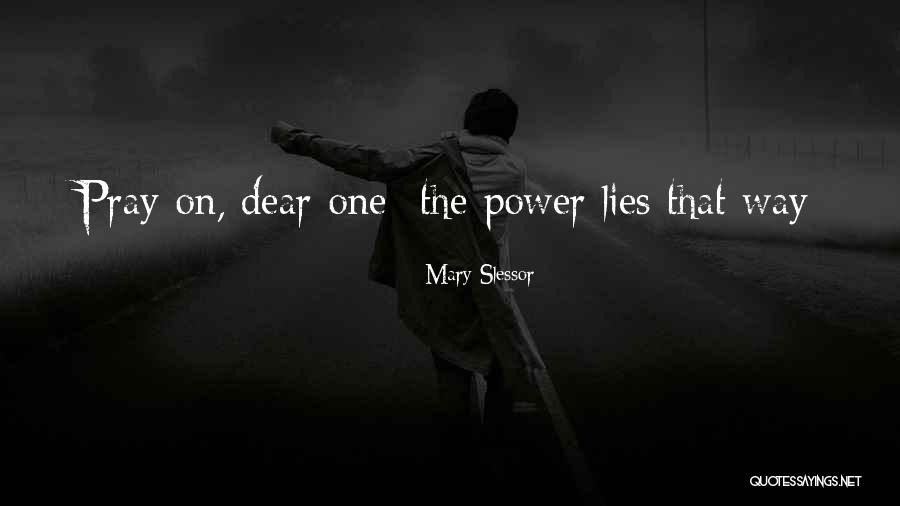 Lying To Get What You Want Quotes By Mary Slessor Lying To Get What You Want Quotes By Mary Slessor