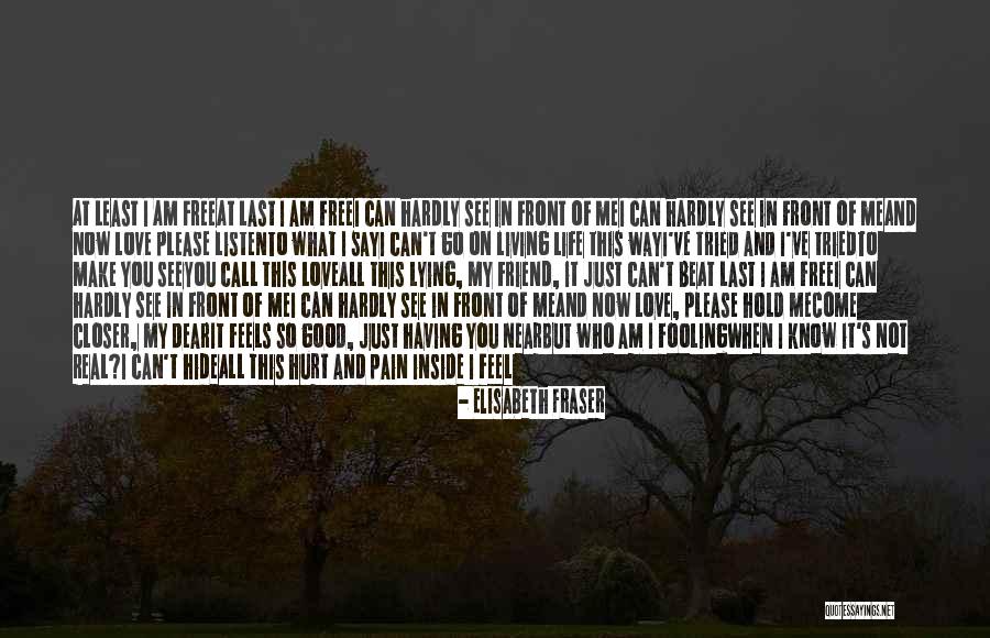 Lying To Me Quotes By Elisabeth Fraser Lying To Me Quotes By Elisabeth Fraser
