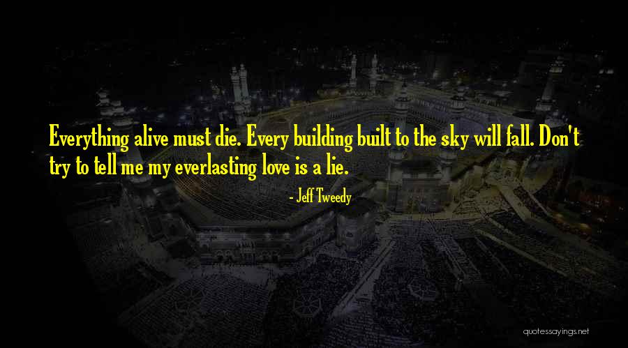 Lying To Me Quotes By Jeff Tweedy Lying To Me Quotes By Jeff Tweedy