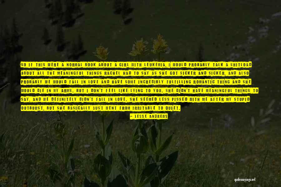 Lying To Me Quotes By Jesse Andrews Lying To Me Quotes By Jesse Andrews