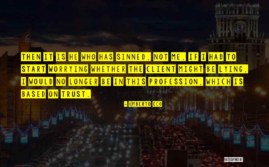 Lying To Me Quotes By Umberto Eco Lying To Me Quotes By Umberto Eco