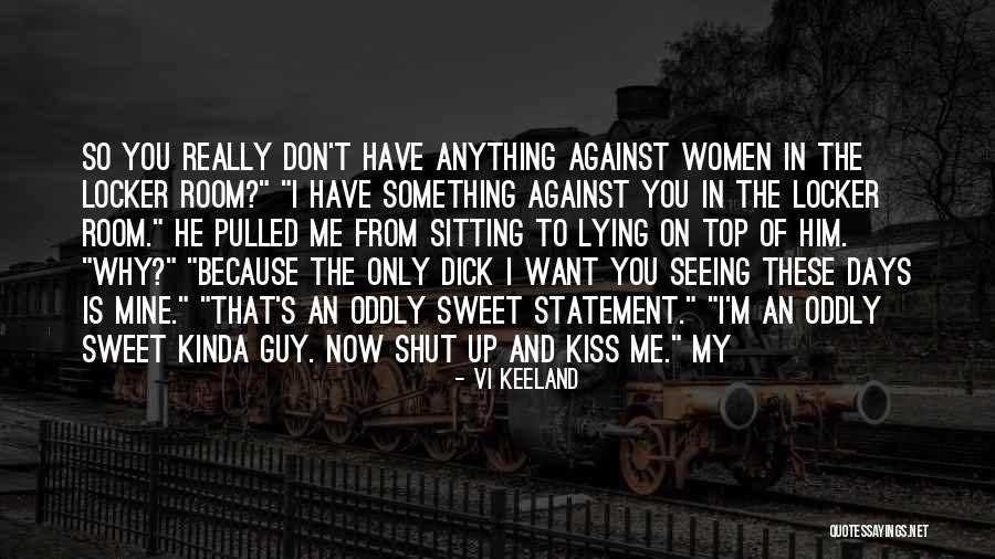 Lying To Me Quotes By Vi Keeland Lying To Me Quotes By Vi Keeland
