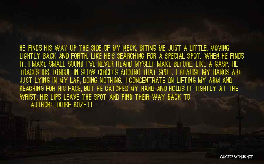 Lying To My Face Quotes By Louise Rozett